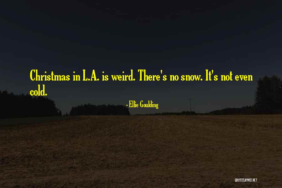 Quackeries Quotes By Ellie Goulding Quackeries Quotes By Ellie Goulding