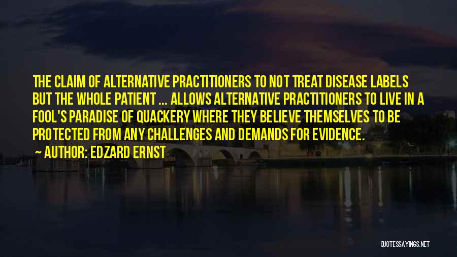 Quackery Quotes By Edzard Ernst