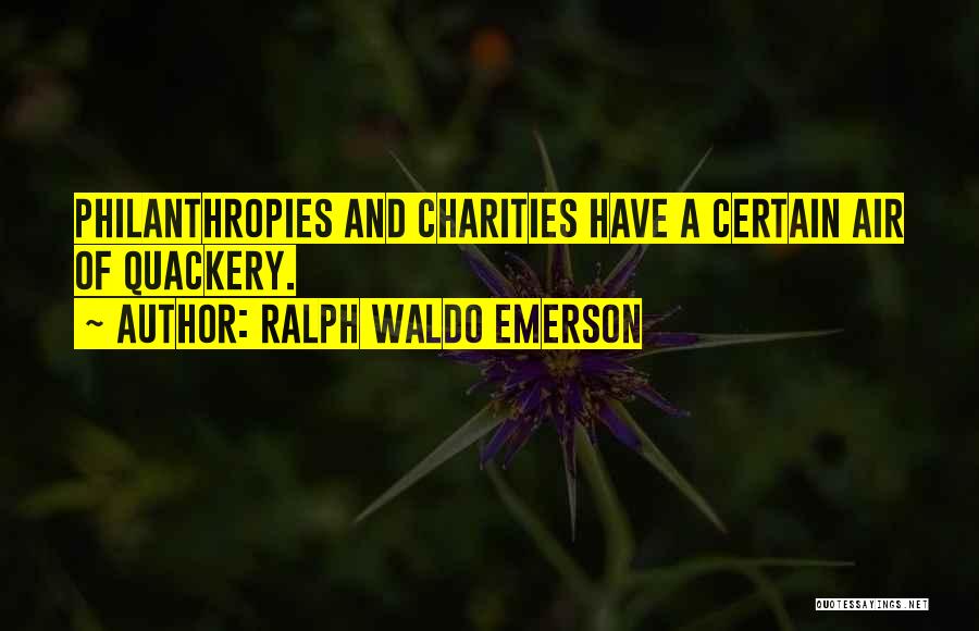 Quackery Quotes By Ralph Waldo Emerson