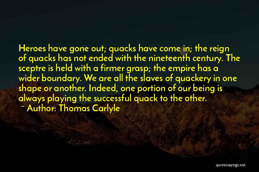 Quackery Quotes By Thomas Carlyle