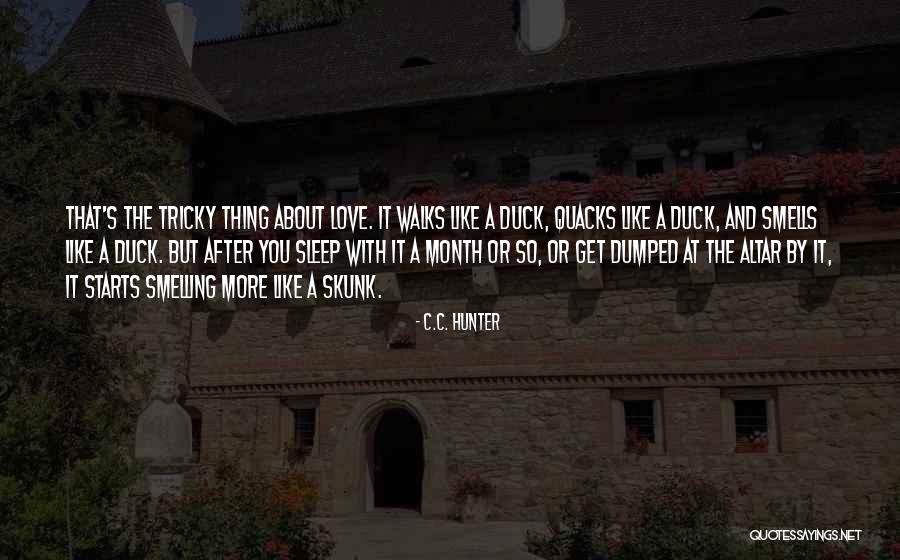 Quacks Like A Duck Quotes By C.C. Hunter Quacks Like A Duck Quotes By C.C. Hunter