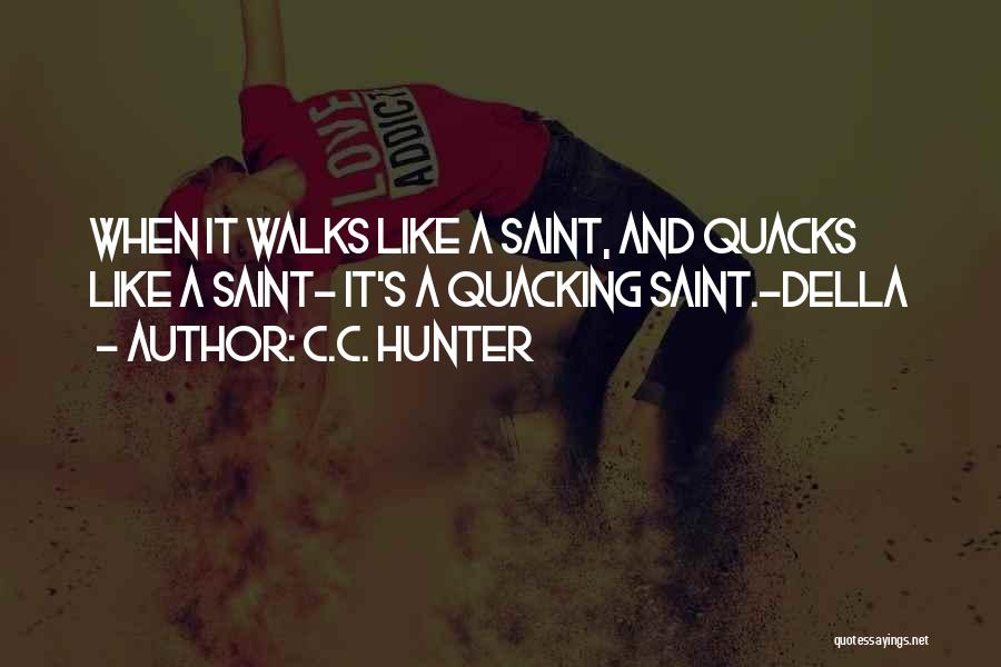 Quacks Quotes By C.C. Hunter