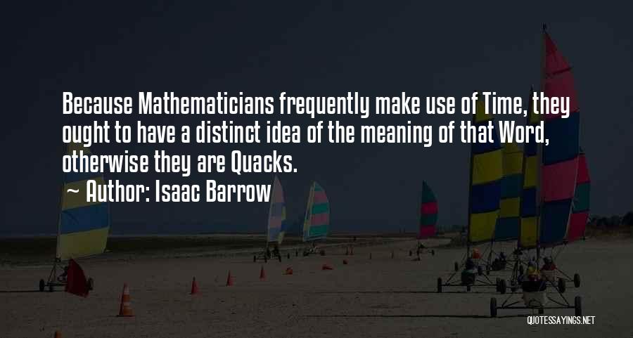 Quacks Quotes By Isaac Barrow