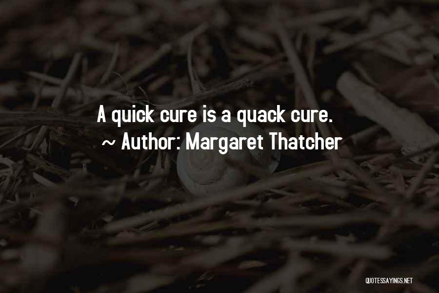 Quacks Quotes By Margaret Thatcher