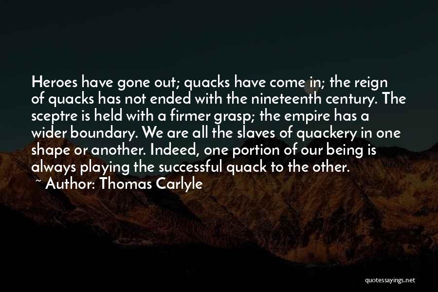 Quacks Quotes By Thomas Carlyle