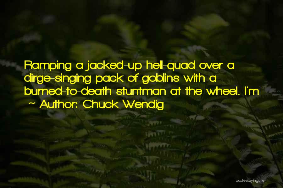 Quad Quotes By Chuck Wendig