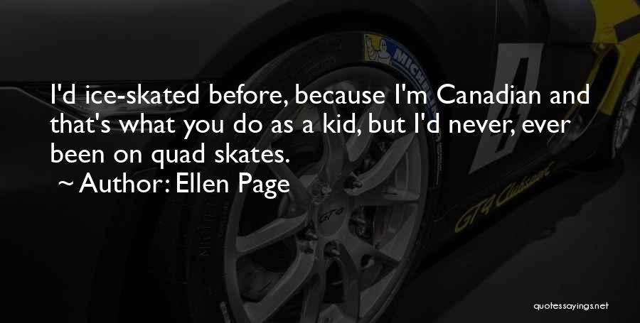 Quad Quotes By Ellen Page