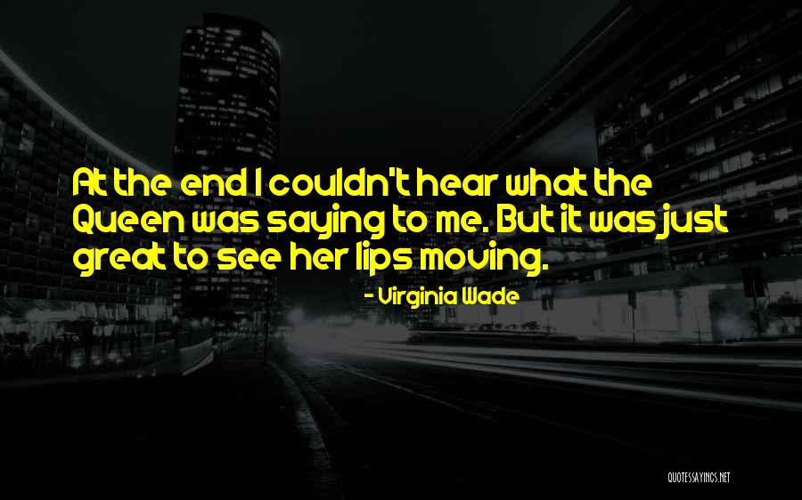 Quadir Lateef Quotes By Virginia Wade Quadir Lateef Quotes By Virginia Wade