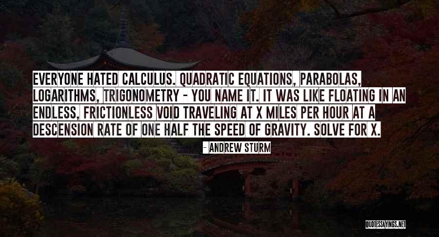 Quadratic Equations Quotes By Andrew Sturm Quadratic Equations Quotes By Andrew Sturm