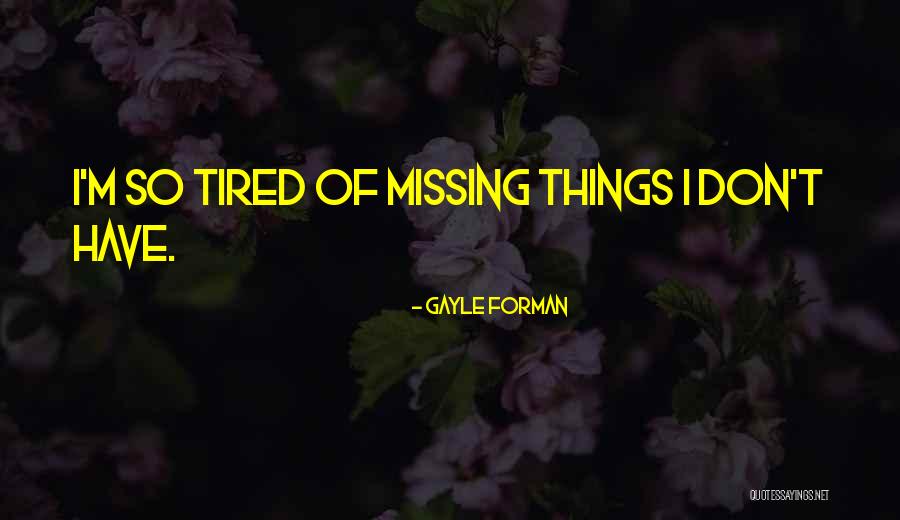 Quadriplegic Life Quotes By Gayle Forman Quadriplegic Life Quotes By Gayle Forman