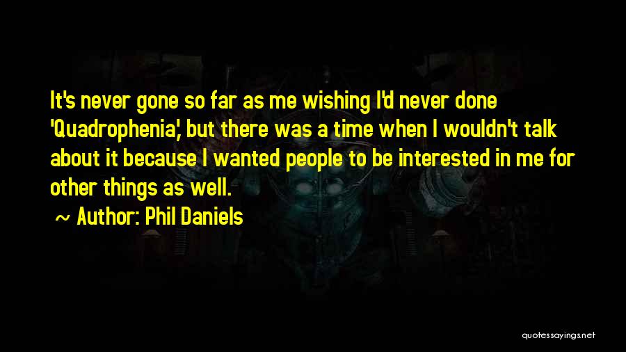 Quadrophenia Quotes By Phil Daniels