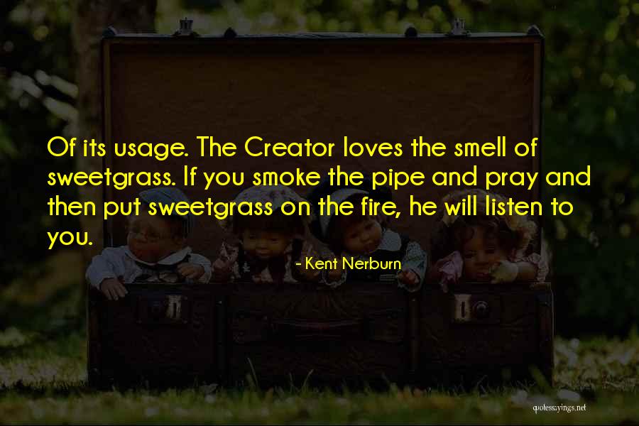 Quaeda Quotes By Kent Nerburn Quaeda Quotes By Kent Nerburn