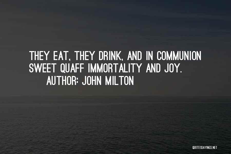 Quaff Quotes By John Milton