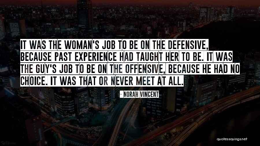 Quaglia Institute Quotes By Norah Vincent Quaglia Institute Quotes By Norah Vincent