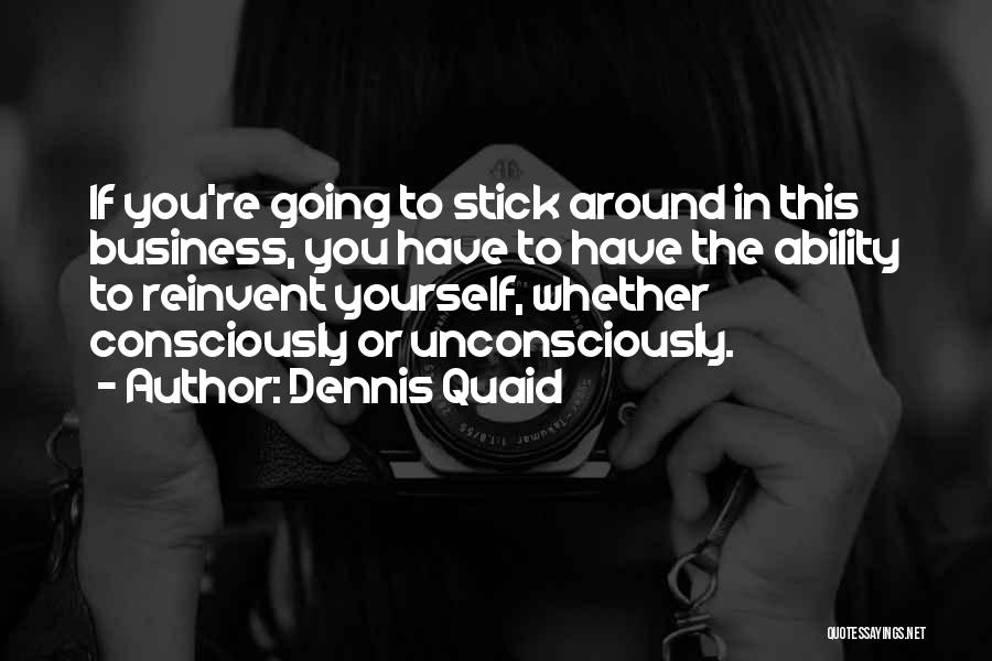 Quaid Quotes By Dennis Quaid