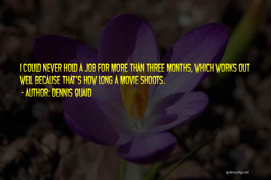 Quaid Quotes By Dennis Quaid