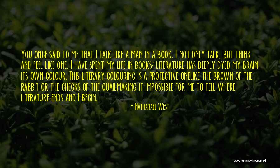 Quail Quotes By Nathanael West