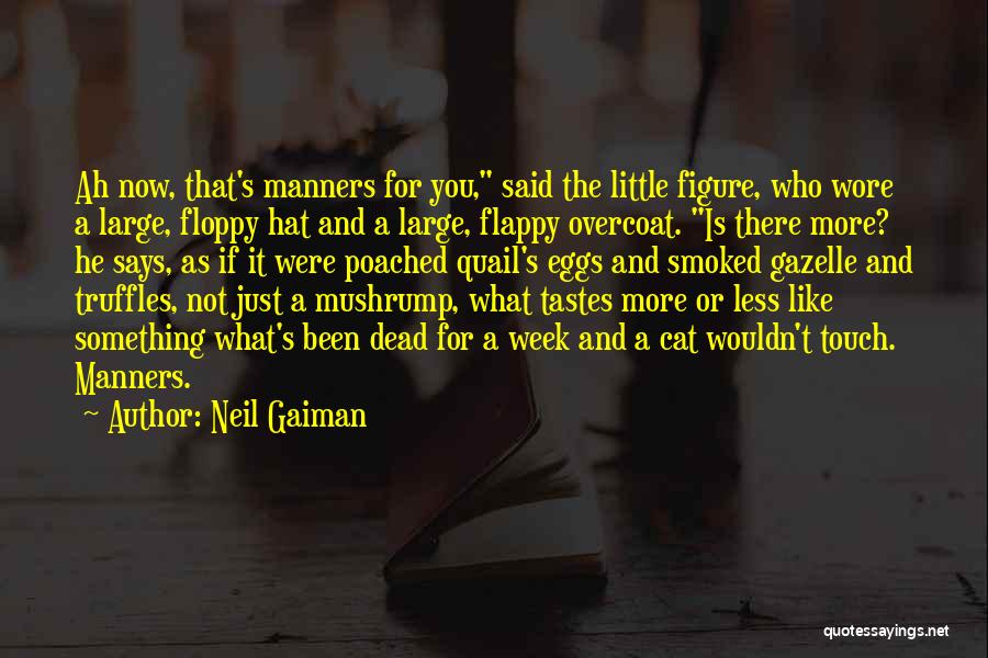 Quail Quotes By Neil Gaiman