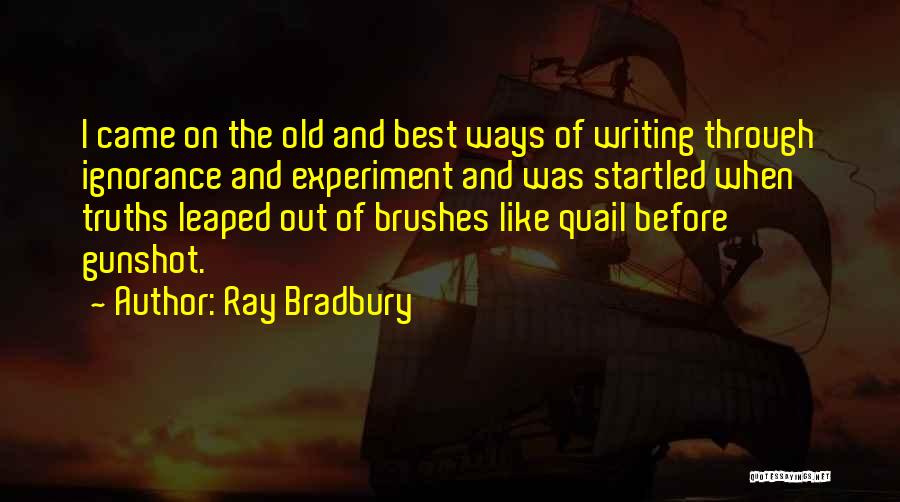 Quail Quotes By Ray Bradbury