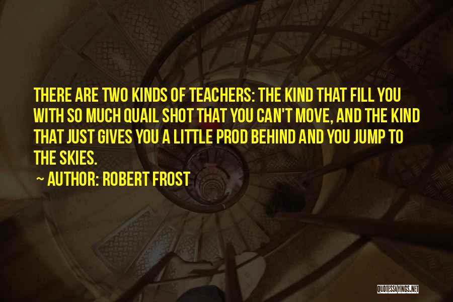 Quail Quotes By Robert Frost