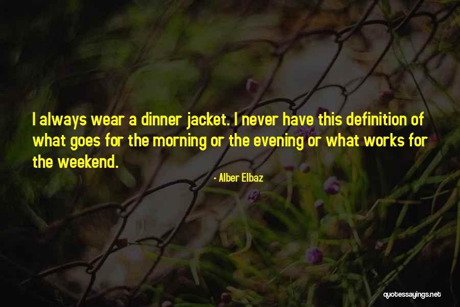 Quaime Williams Quotes By Alber Elbaz Quaime Williams Quotes By Alber Elbaz