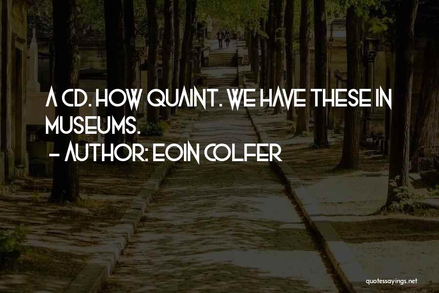 Quaint Quotes By Eoin Colfer