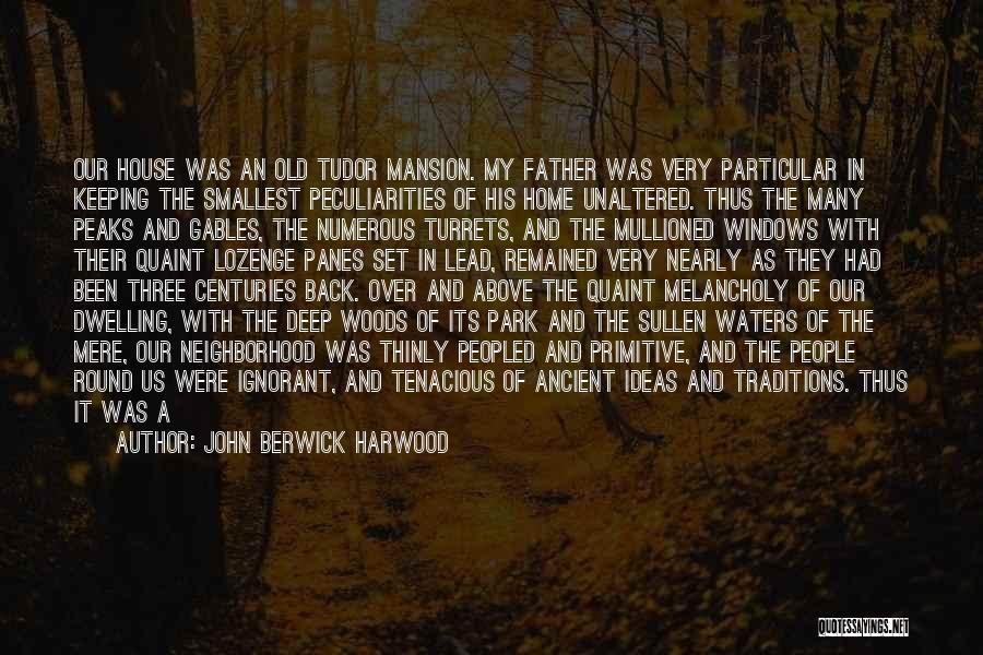 Quaint Quotes By John Berwick Harwood