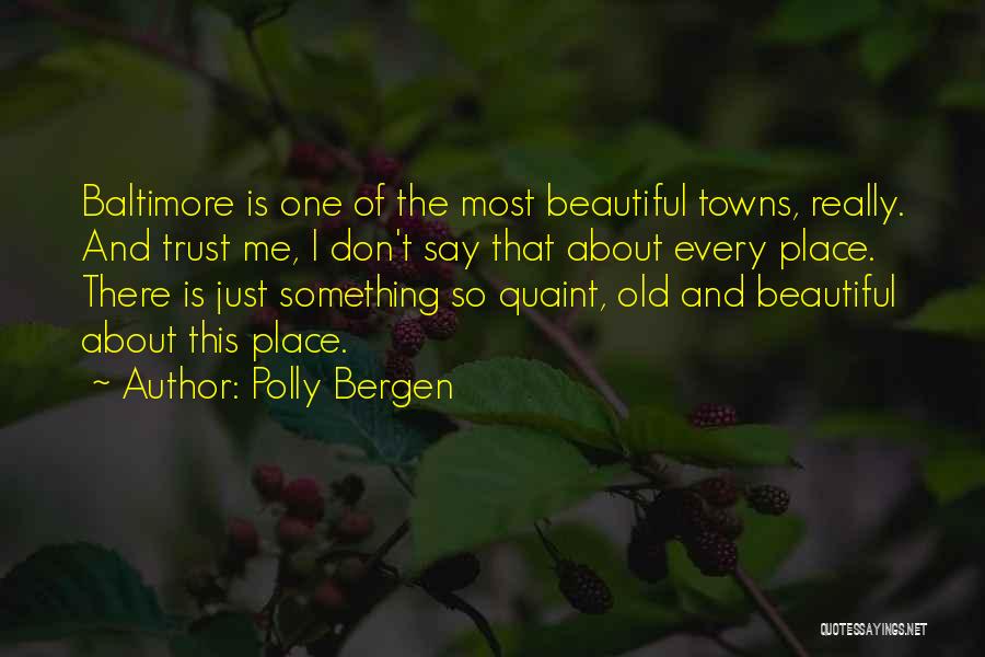 Quaint Quotes By Polly Bergen