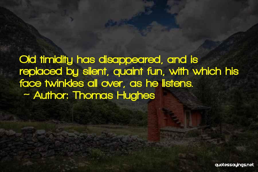 Quaint Quotes By Thomas Hughes