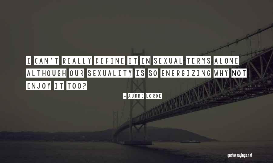 Quaintly Company Quotes By Audre Lorde Quaintly Company Quotes By Audre Lorde