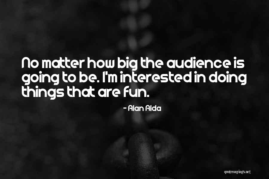 Quais Sao Quotes By Alan Alda Quais Sao Quotes By Alan Alda