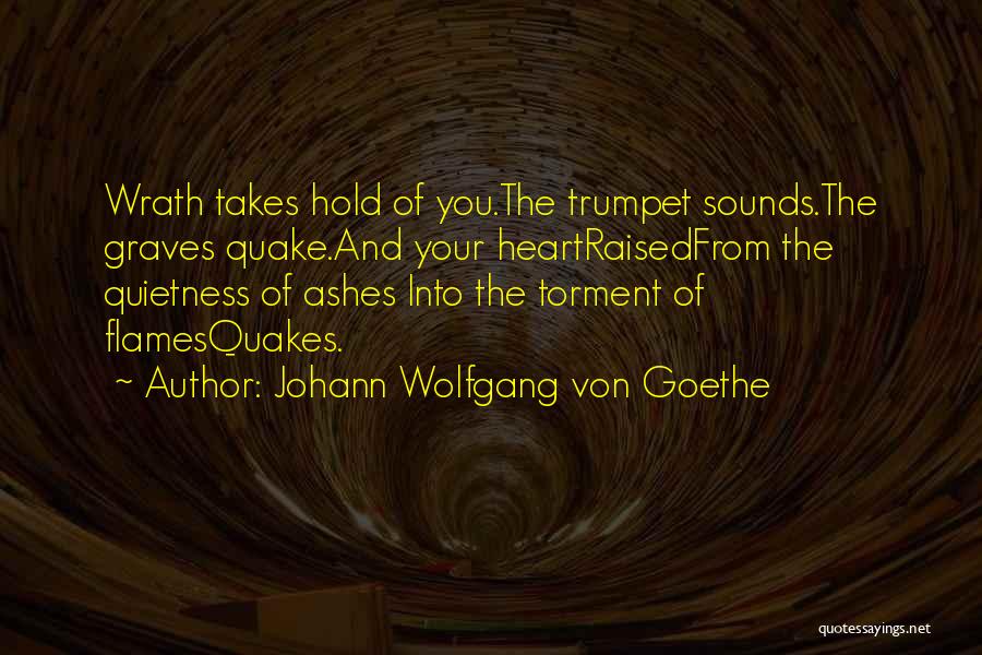 Quake 1 Quotes By Johann Wolfgang Von Goethe