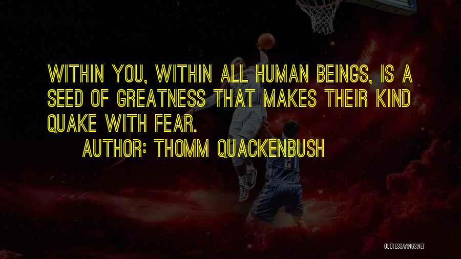 Quake 1 Quotes By Thomm Quackenbush