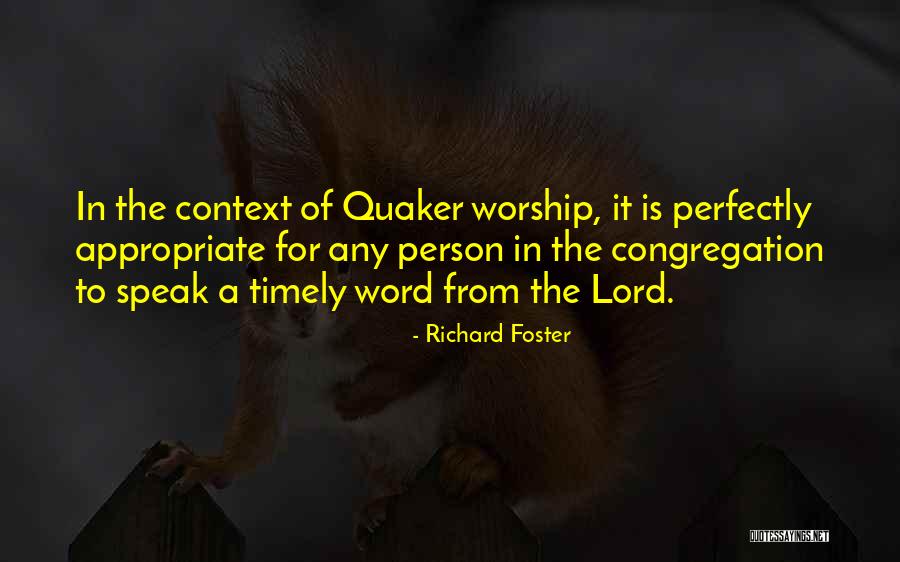 Quaker Quotes By Richard Foster Quaker Quotes By Richard Foster