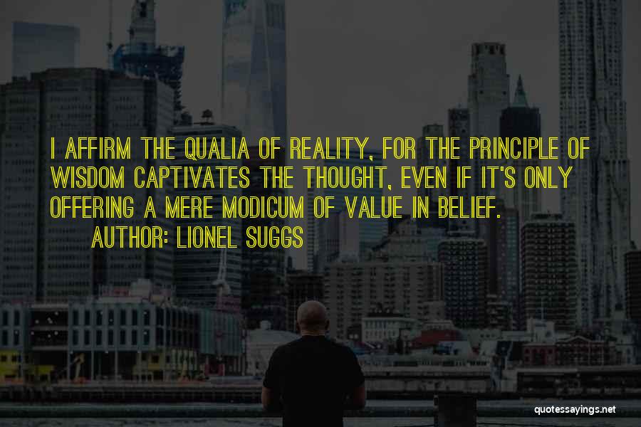 Qualia Quotes By Lionel Suggs