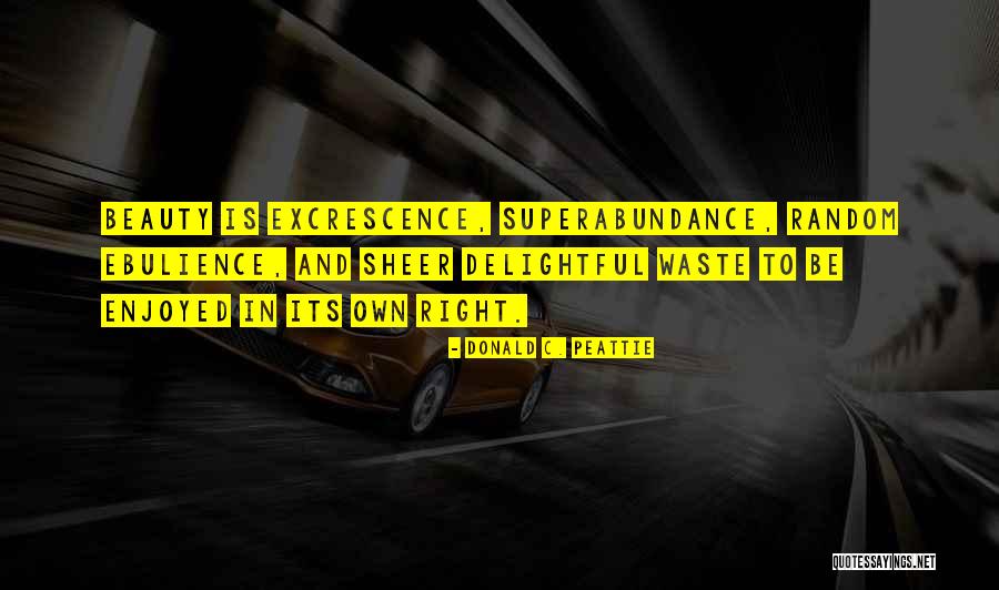Qualidade Sinonimo Quotes By Donald C. Peattie Qualidade Sinonimo Quotes By Donald C. Peattie