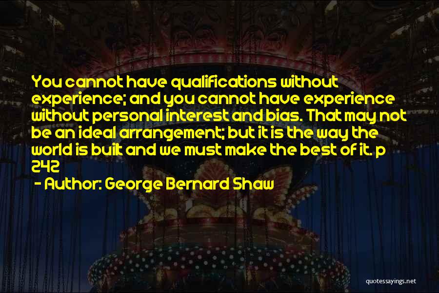 Qualification Quotes By George Bernard Shaw