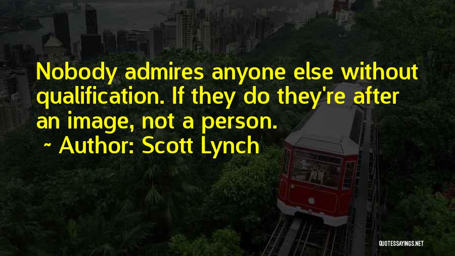 Qualification Quotes By Scott Lynch