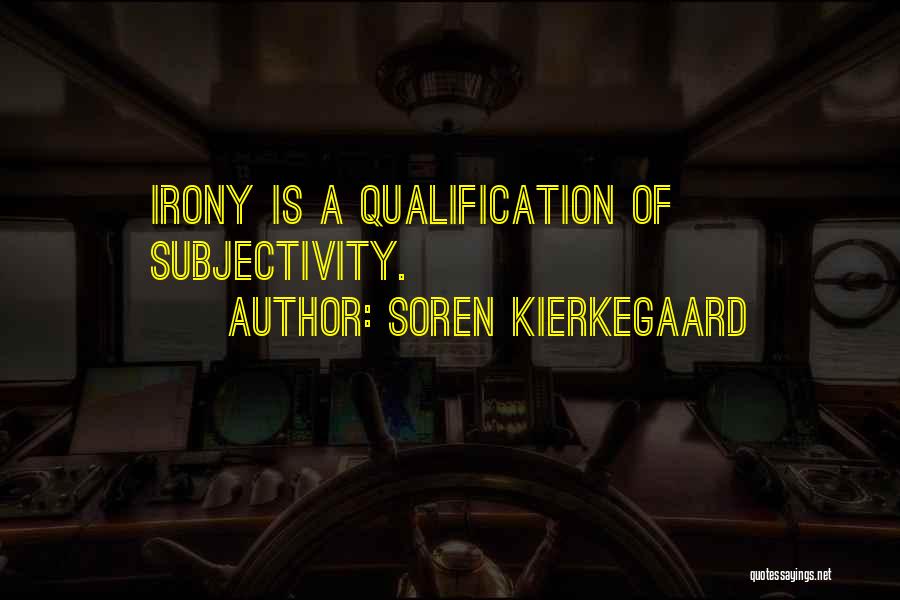 Qualification Quotes By Soren Kierkegaard