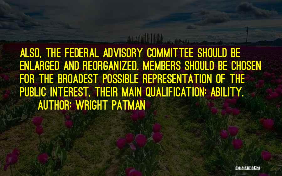 Qualification Quotes By Wright Patman