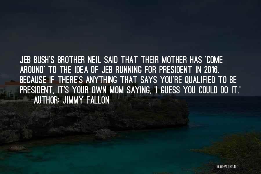 Qualified Quotes By Jimmy Fallon