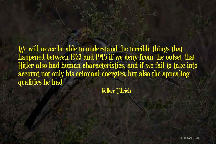 Qualities And Characteristics Quotes By Volker Ullrich Qualities And Characteristics Quotes By Volker Ullrich
