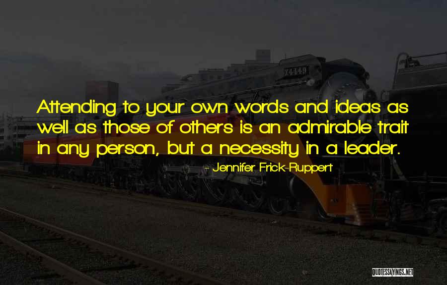 Qualities And Traits Quotes By Jennifer Frick-Ruppert Qualities And Traits Quotes By Jennifer Frick-Ruppert