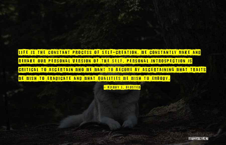 Qualities And Traits Quotes By Kilroy J. Oldster Qualities And Traits Quotes By Kilroy J. Oldster