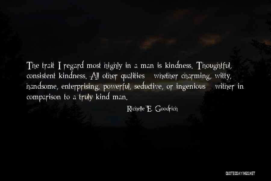 Qualities And Traits Quotes By Richelle E. Goodrich Qualities And Traits Quotes By Richelle E. Goodrich