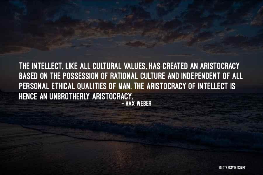 Qualities And Values Quotes By Max Weber Qualities And Values Quotes By Max Weber