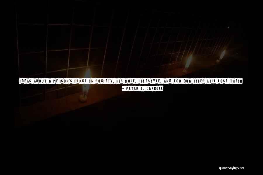 Qualities And Values Quotes By Peter J. Carroll Qualities And Values Quotes By Peter J. Carroll
