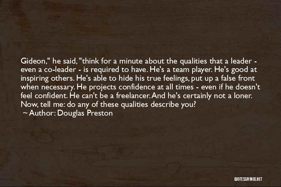 Qualities Of A Good Leader Quotes By Douglas Preston