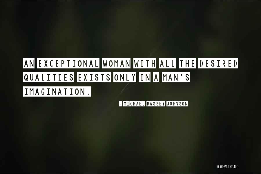 Qualities Of A Good Man Quotes By Michael Bassey Johnson Qualities Of A Good Man Quotes By Michael Bassey Johnson