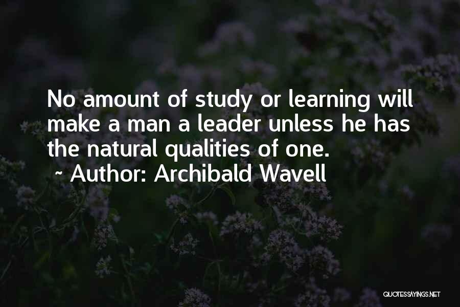 Qualities Of A Leader Quotes By Archibald Wavell